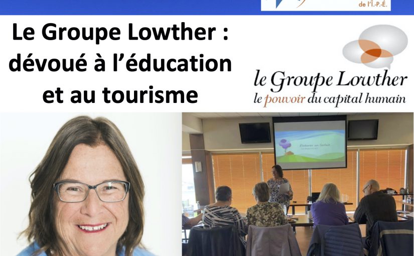 Le Groupe Lowther – dévoué à l’éducation et au tourisme